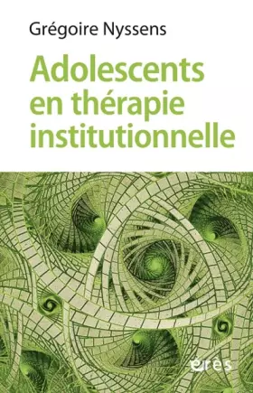 Couverture du produit · Adolescents en thérapie institutionnelle
