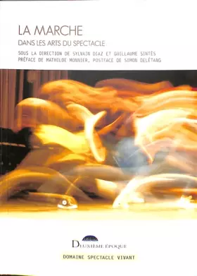 Couverture du produit · La marche dans les arts du spectacle
