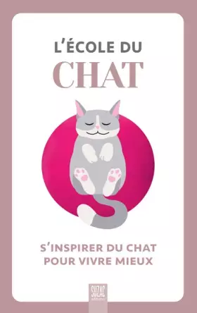 Couverture du produit · L'école du chat, s'inspirer du chat pour vivre mieux