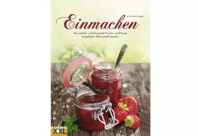 Couverture du produit · Einmachen: Marmelade und Kompott - Gelee und Sirup - eingelegtes Obst und Gemüse