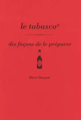 Couverture du produit · Le Tabasco, dix façons de le préparer
