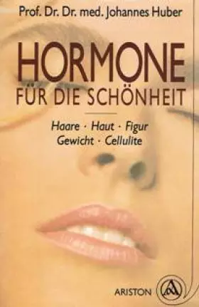 Couverture du produit · Hormone für die Schönheit. Haare, Haut, Figur, Gewicht, Cellulite