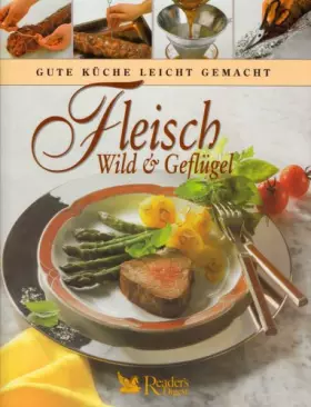 Couverture du produit · Fleisch, Wild & Geflügel Gute Küche leicht gemacht