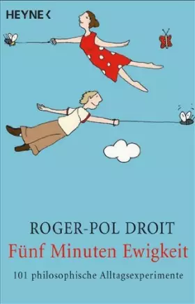 Couverture du produit · Fünf Minuten Ewigkeit: 101 philosophische Alltagsexperimente