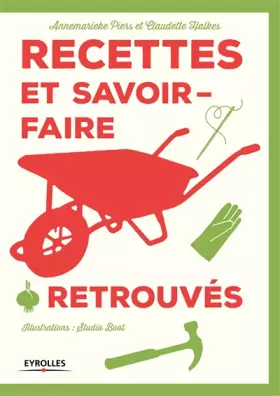 Couverture du produit · Recettes et savoir-faire retrouvés: Le guide