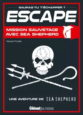 Couverture du produit · Escape ! Mission sauvetage avec Sea Shepherd