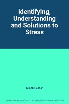 Couverture du produit · Identifying, Understanding and Solutions to Stress