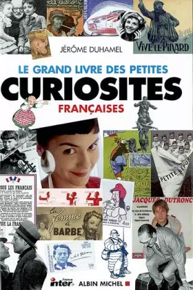 Couverture du produit · Le Grand Livre des petites curiosités françaises