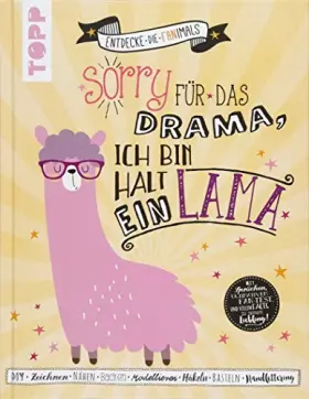 Couverture du produit · Sorry für das Drama. Ich bin halt ein Lama: Das kreative Fan-Buch: DIY, Backen, Nähen, Zeichnen, Malen, Häkeln, Basteln, Handle