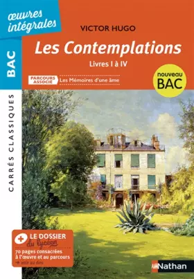 Couverture du produit · Les Contemplations, livres I à IV de Victor Hugo - BAC Français 1re 2022 - Parcours associé : Les mémoires d'une âme - édition