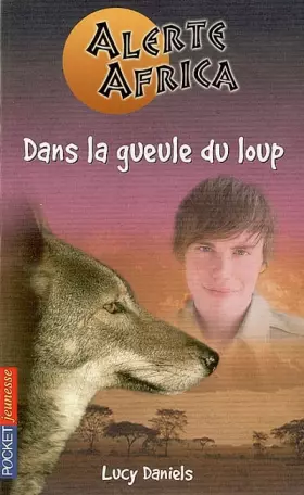 Couverture du produit · Alerte Africa, Tome 6 : Dans la gueule du loup