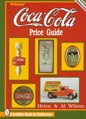 Couverture du produit · Wilsons' Coca Cola Price Guide (Schiffer Book for Collectors)