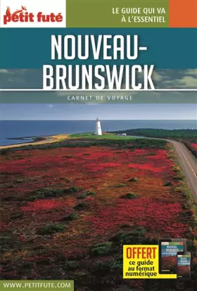 Couverture du produit · Guide Nouveau-Brunswick 2017 Carnet Petit Futé