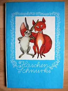 Couverture du produit · Häschen Schnurks: Eine Bilderbuchgeschichte nach dem gleichnamigen Theaterstück