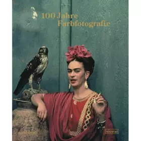 Couverture du produit · 100 Jahre Farbfotografie