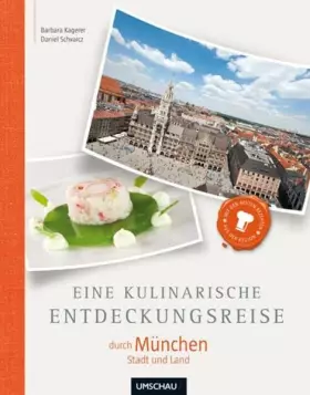 Couverture du produit · Eine kulinarische Entdeckungsreise München Stadt und Land: Mit den besten Rezepten aus der Region