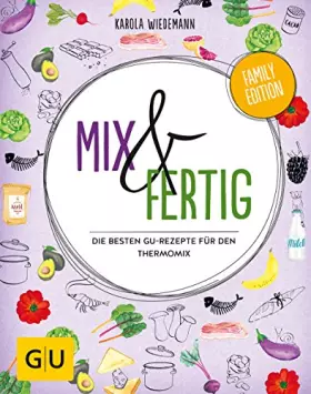Couverture du produit · Mix & Fertig: Die besten GU-Rezepte für den Thermomix (GU Mix & Fertig)