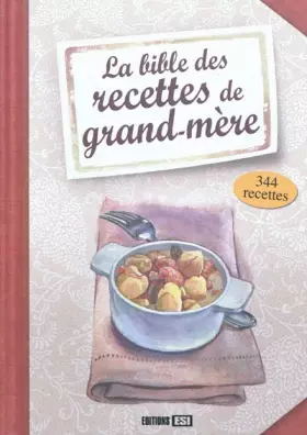 Couverture du produit · La bible des recettes de grand-mère
