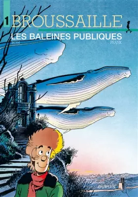 Couverture du produit · Broussaille - tome 1 - LES BALEINES PUBLIQUES