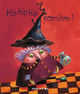 Couverture du produit · Hip hip hip, sorcière !
