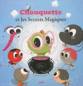 Couverture du produit · Chouquette et les secrets magiques (Coll. Mes p'tits albums)