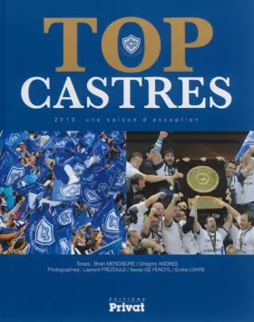 Couverture du produit · TOP CASTRES, LE LIVRE SOUVENIR D'UNE SAISON D'EXCEPTION
