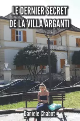 Couverture du produit · Le Dernier Secret De La Villa Arganti