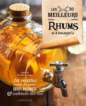 Couverture du produit · Les 30 meilleurs rhums arrangés