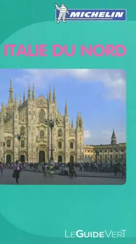 Couverture du produit · Guide Vert Italie du Nord