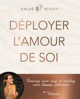 Couverture du produit · Déployer l'amour de soi: Renouez avec vous et révélez votre flamme intérieure