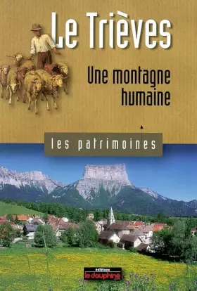 Couverture du produit · Le Trièves: Une montagne humaine