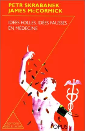Couverture du produit · Idees folles idees fausses en médecine
