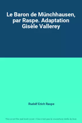 Couverture du produit · Le Baron de Münchhausen, par Raspe. Adaptation Gisèle Vallerey