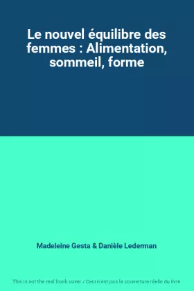 Couverture du produit · Le nouvel équilibre des femmes : Alimentation, sommeil, forme