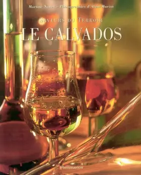 Couverture du produit · Saveurs du terroir : Le Calvados