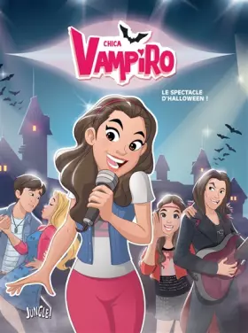 Couverture du produit · Chica Vampiro T2 - Le spectacle d'Halloween