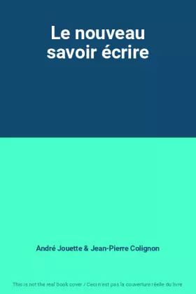 Couverture du produit · Le nouveau savoir écrire