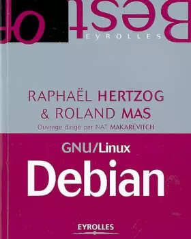 Couverture du produit · GNU/LINUX  DEBIAN: Administration GNU/Linux