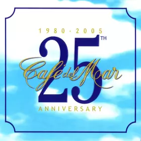 Couverture du produit · Café Del Mar - 25th Anniversary (1980-2005)