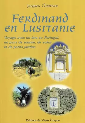 Couverture du produit · Ferdinand en Lusitanie : Le Portugal, un pays de sourire, de soleil et de petits jardins