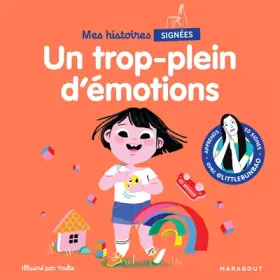 Couverture du produit · Mes histoires signées - Un trop plein d'émotions: Apprends 20 signes avec @Littlebunbao