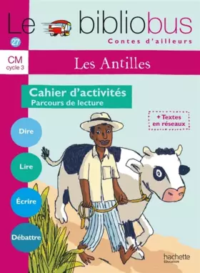Couverture du produit · Le Bibliobus N° 27 CM - Contes des Antilles - Cahier d'activités - Ed.2008
