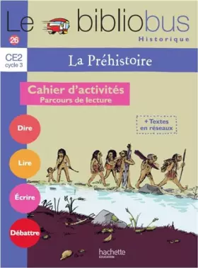 Couverture du produit · Le Bibliobus N° 26 CE2 - La Préhistoire - Cahier d'activités - Ed.2008
