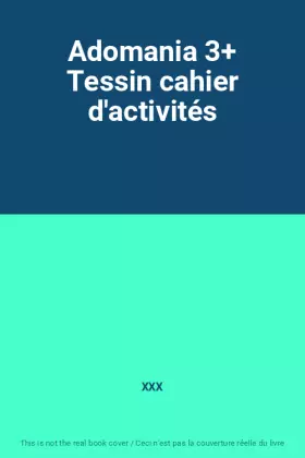 Couverture du produit · Adomania 3+ Tessin cahier d'activités