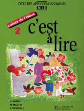 Couverture du produit · C'est à lire, CM1. Cahier de l'élève 2