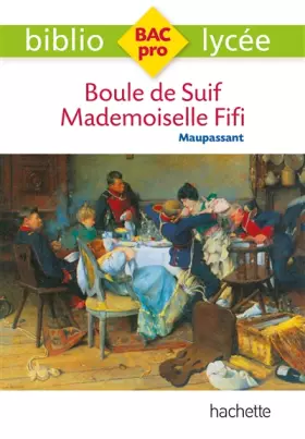 Couverture du produit · Bibliolycée Pro Boule de suif - Mademoiselle Fifi