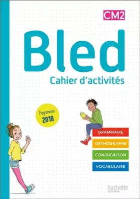 Couverture du produit · Bled CM1/CM2 - Cahier de l'élève CM2 - Edition 2020