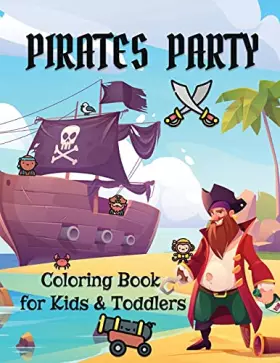 Couverture du produit · Pirates Party: Coloring Book for Kids and Toddlers Pirate Coloring Book