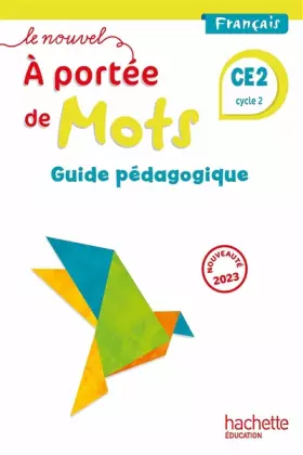 Couverture du produit · Le nouvel A portée de mots CE2 - Guide pédagogique - Ed. 2023