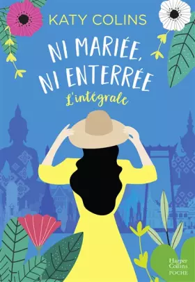 Couverture du produit · Ni mariée, ni enterrée - L'intégrale: La lecture feel good idéale pour l'été !
